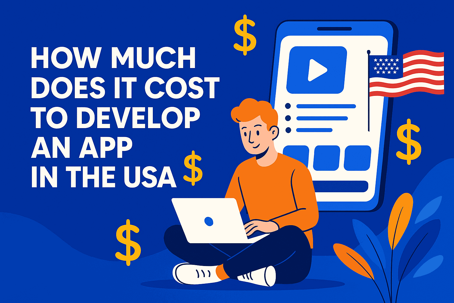 How Much Does It Cost to Develop an App in the USA? — Eye-catching article cover with a young founder, app UI, and US flag